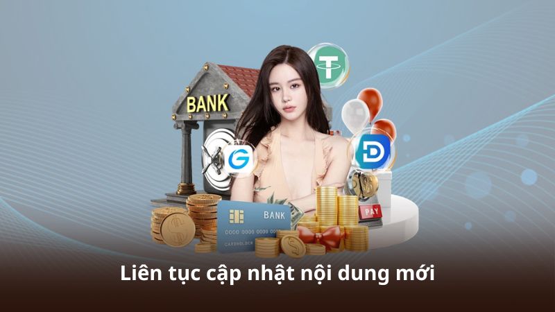 Liên tục cập nhật nội dung mới